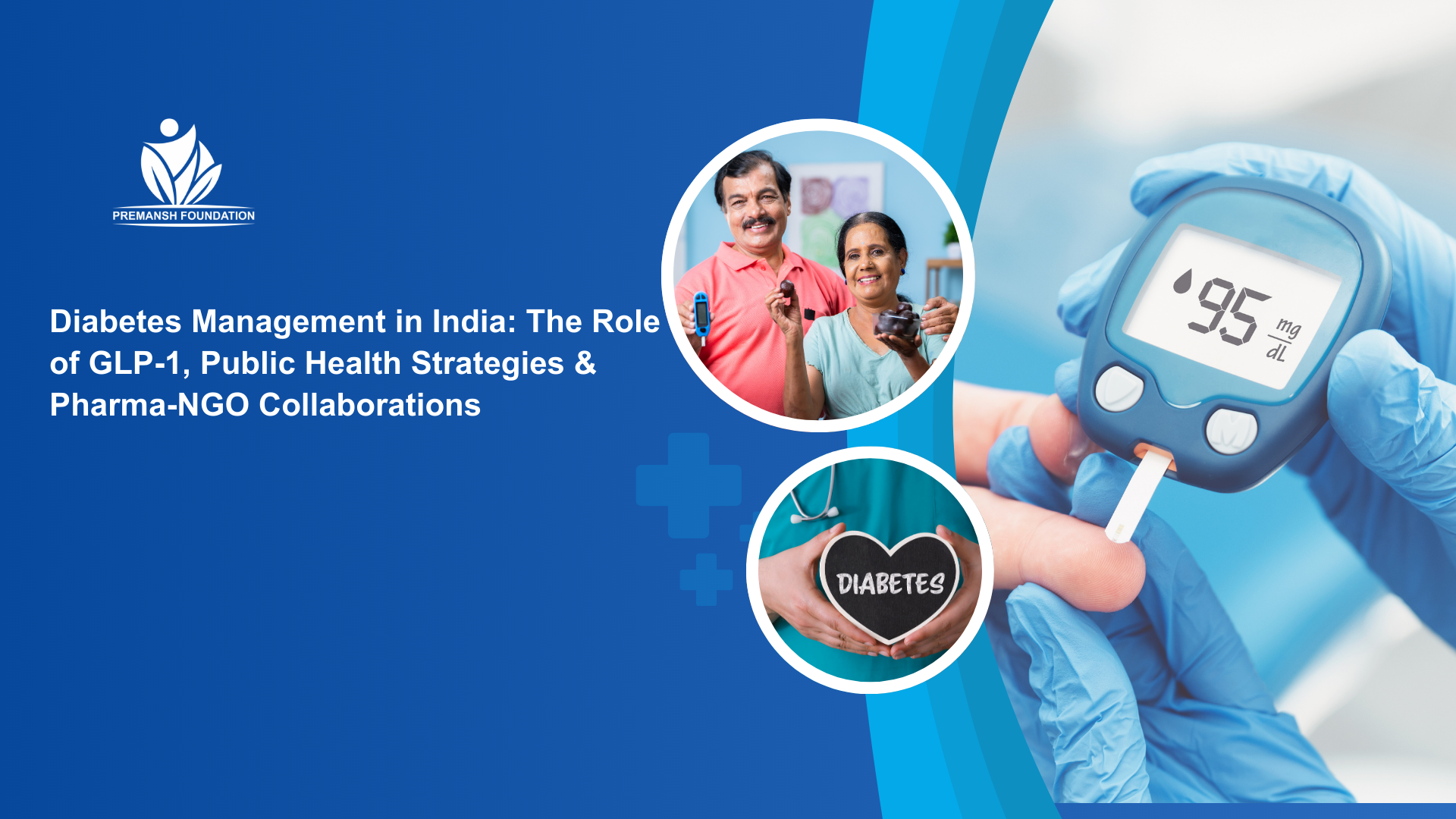 Diabetes Management in India: The Role of GLP-1, Public Health Strategies & Pharma-NGO Collaborations